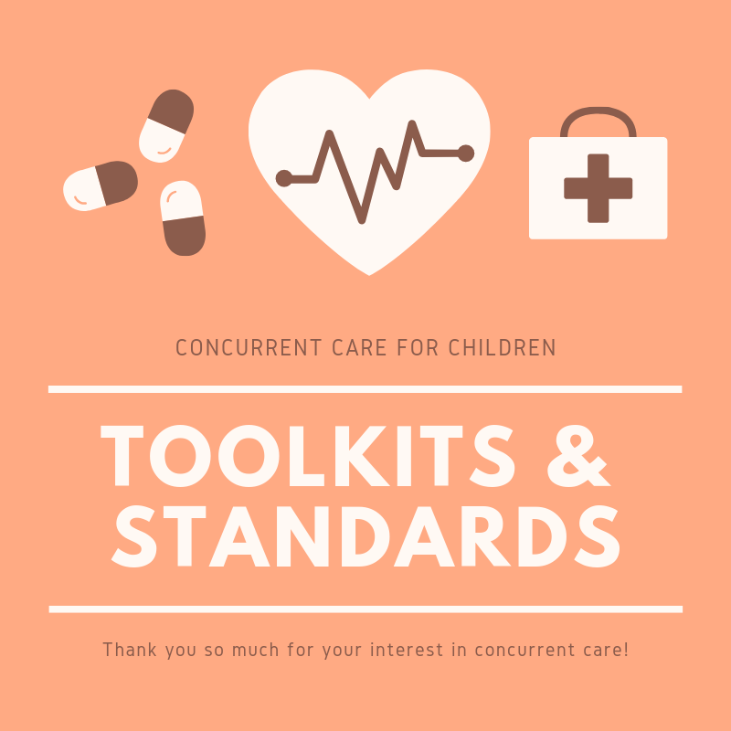 Concurrent Care for Children Toolkits and Standards